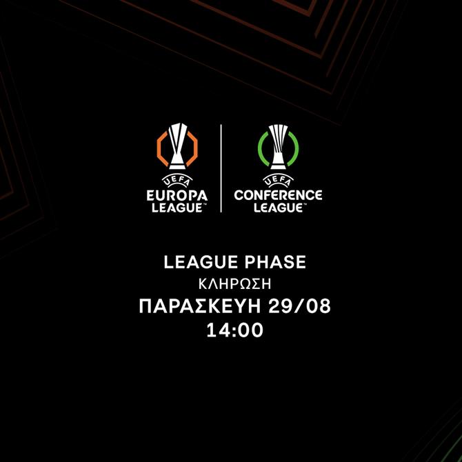 UEFA Europa League & UEFA Conference League: Η κλήρωση της League Phase ζωντανά στο ANTENNA.GR